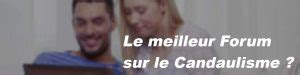 forum candaulisme|Les discussions sur le Candaulisme .